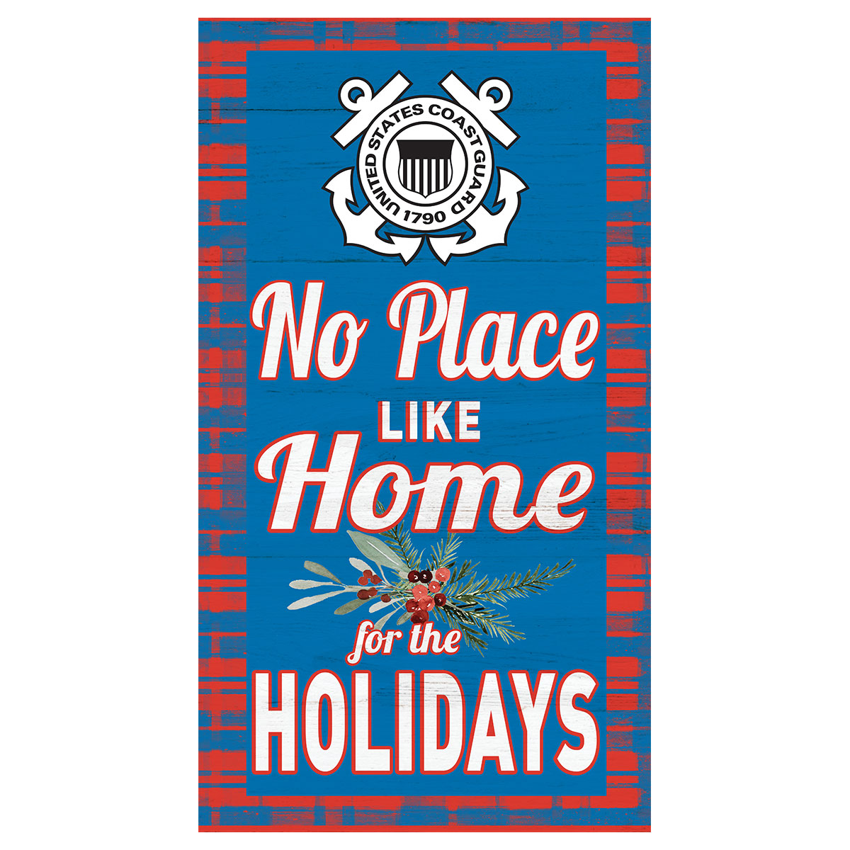 USCG 11x20 Sign Home for the Holidays*